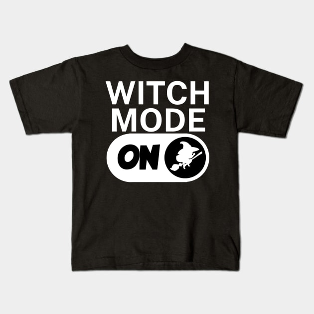 Witch mode on Kids T-Shirt by maxcode